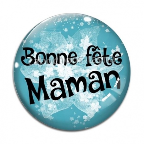 Cabochon Verre - bonne fête maman