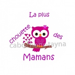 la plus chouette des mamans