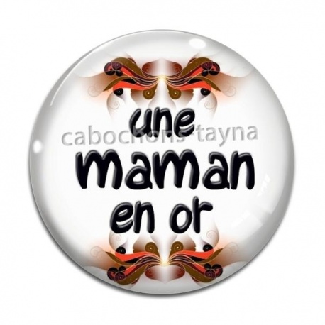 Cabochon Verre - une maman en or
