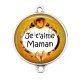 Connecteur Cabochon Argent - je t'aime maman