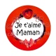 je t'aime maman