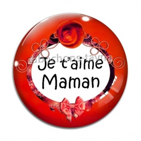 Cabochon Verre - je t'aime maman