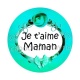 je t'aime maman