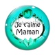 Cabochon Verre - je t'aime maman