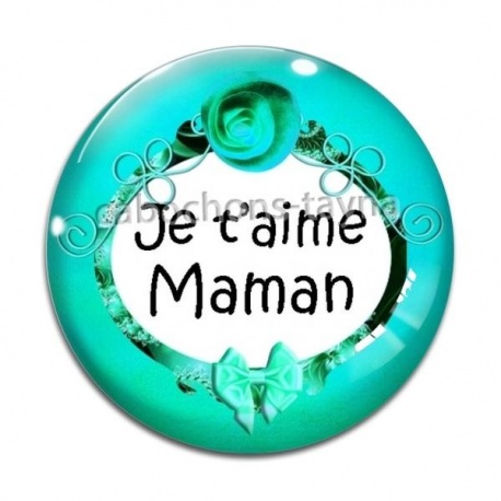Cabochon Verre - je t'aime maman
