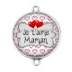 Connecteur Cabochon Argent - je t'aime maman