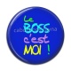 Cabochon Résine - le boss c'est moi !