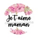 je t'aime maman