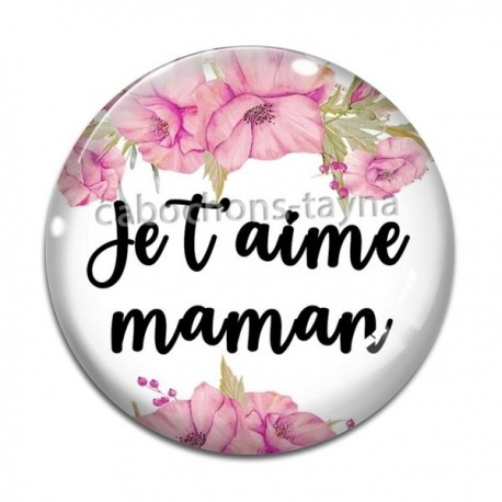 Cabochon Verre - je t'aime maman