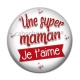 Cabochon Résine - une super maman je t'aime