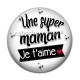 Cabochon Résine - une super maman je t'aime