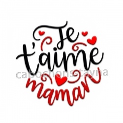 je t'aime maman