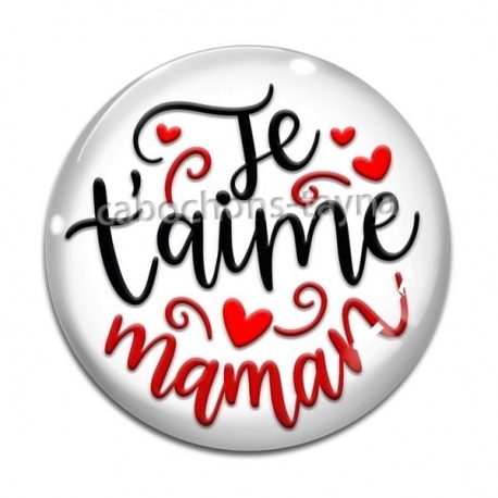 Cabochon Verre - je t'aime maman