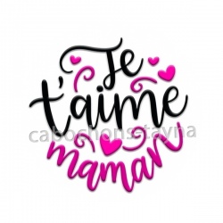 je t'aime maman