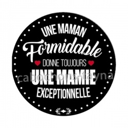 une maman formidable donne toujours une mamie exceptionnelle