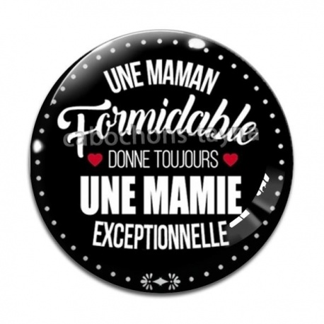 Cabochon Verre - une maman formidable donne toujours une mamie exceptionnelle