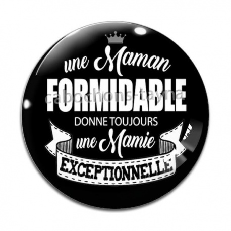 Cabochon Verre - une maman formidable donne toujours une mamie exceptionnelle