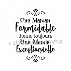 une maman formidable donne toujours une mamie exceptionnelle