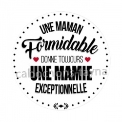 une maman formidable donne toujours une mamie exceptionnelle