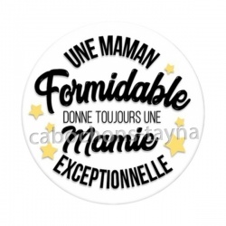 une maman formidable donne toujours une mamie exceptionnelle
