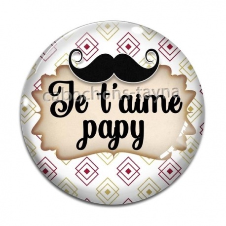 Cabochon Verre - je t'aime papy