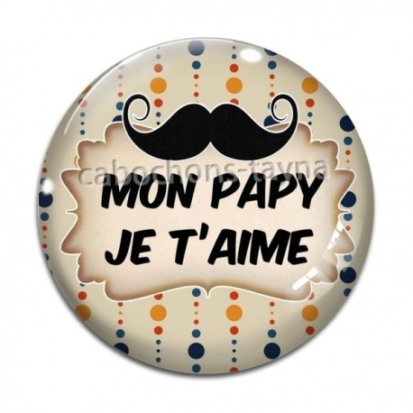 Cabochon Verre - mon papy je t'aime