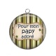 Pendentif Cabochon Argent - pour mon papy adoré