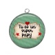 Pendentif Cabochon Argent - tu es un super papy