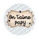 on t'aime papy