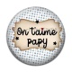 Cabochon Résine - on t'aime papy