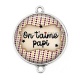 Connecteur Cabochon Argent - on t'aime papi