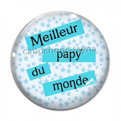 Cabochon Verre - meilleur papy du monde