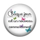 Cabochon Résine - chaque jour est un nouveau commencement