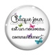 Cabochon Verre - chaque jour est un nouveau commencement
