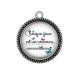 Pendentif Cabochon Argent - chaque jour est un nouveau commencement
