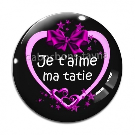 Cabochon Verre - je t'aime ma tatie