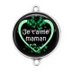 Connecteur Cabochon Argent - je t'aime maman