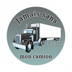 jamais sans mon camion