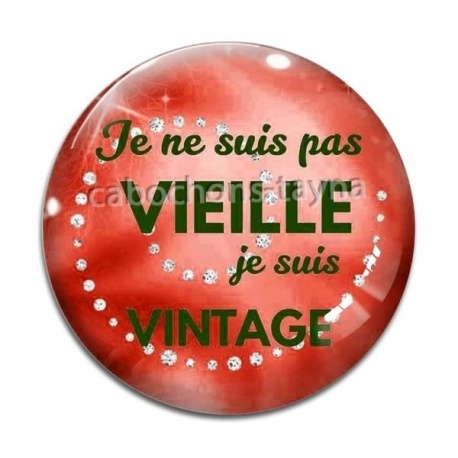 Cabochon Verre - je ne suis pas vieille je suis vintage