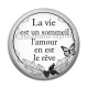 Cabochon Résine - la vie est un sommeil, l'amour en est le rêve