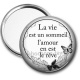 Miroir de poche - la vie est un sommeil, l'amour en est le rêve
