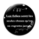 Cabochon Verre - les folies sont les seules choses qu'on ne regrette jamais