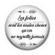 Cabochon Résine - les folies sont les seules choses qu'on ne regrette jamais