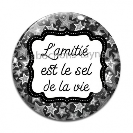 Cabochon Verre - l'amitié est le sel de la vie