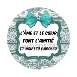 l'âme et le coeur dont l'amitié et non les paroles