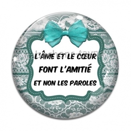 Cabochon Verre - l'âme et le coeur dont l'amitié et non les paroles