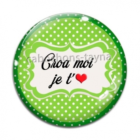 Cabochon Verre - croa moi je t'aime