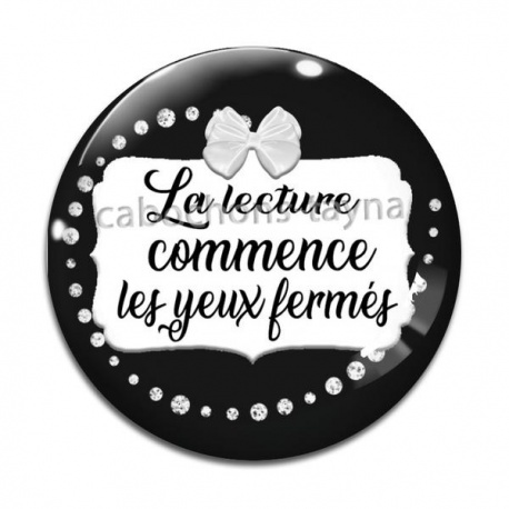 Cabochon Verre - la lecture commence les yeux fermés