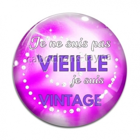 Cabochon Verre - je ne suis pas vieille je suis vintage