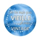 je ne suis pas vieille je suis vintage